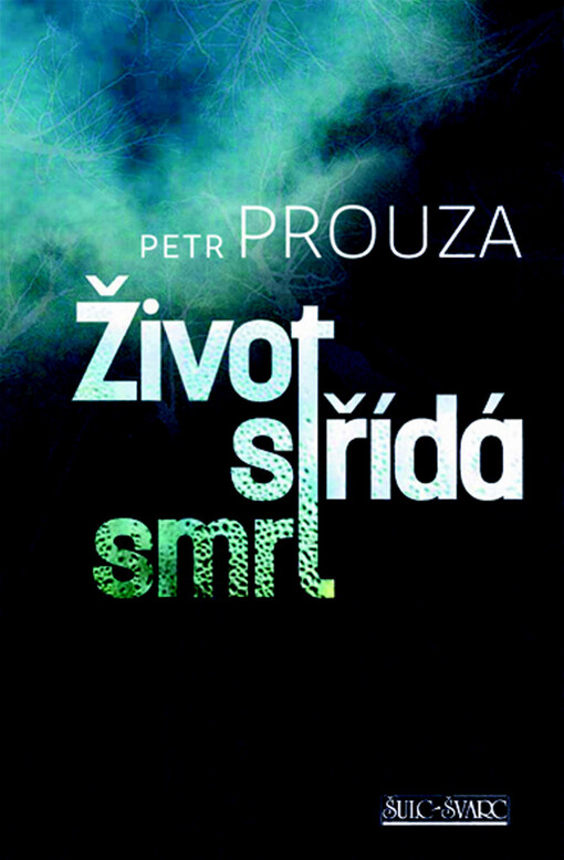 Život střídá smrt, 5. vyd.