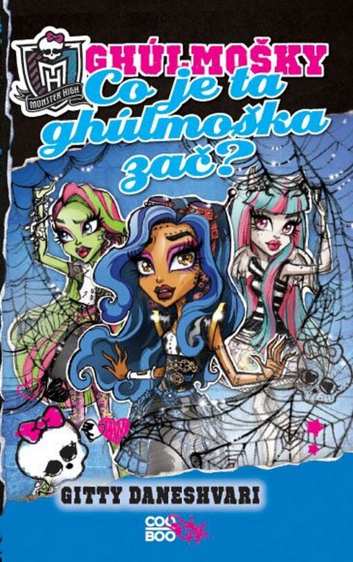 Monster High.Ghúlmošky - co je ta ghúlmoška zač?