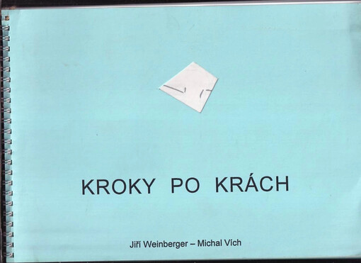 Kroky po krách, čili, Když se jde, všechno chce