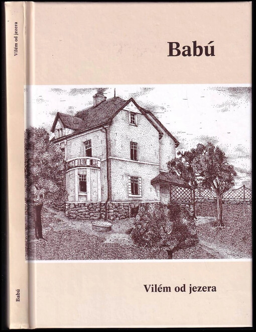 Babú PODPIS VILÉM HUBKA : Vilém od jezera