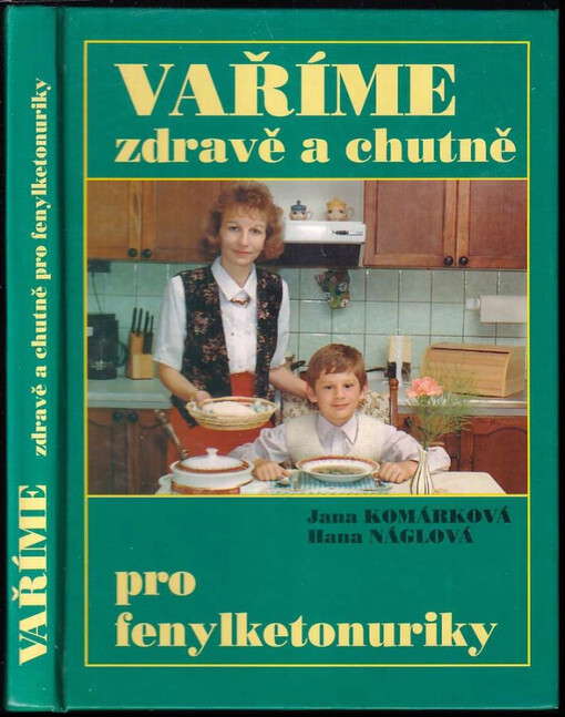 Vaříme zdravě a chutně pro fenylketonuriky