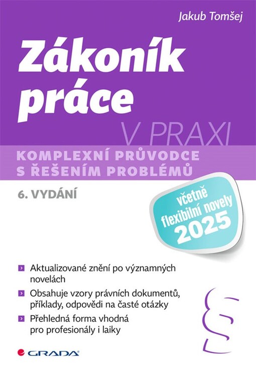 Zákoník práce v praxi : komplexní průvodce s řešením problémů : včetně flexibilní novely 2025