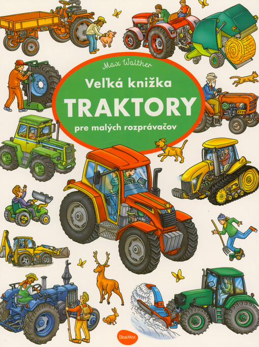 Traktory : veľká knižka pre malých rozprávačov
