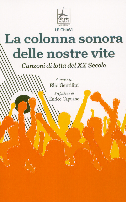 La colonna sonora delle nostre vite : canzoni di lotta del XX Secolo