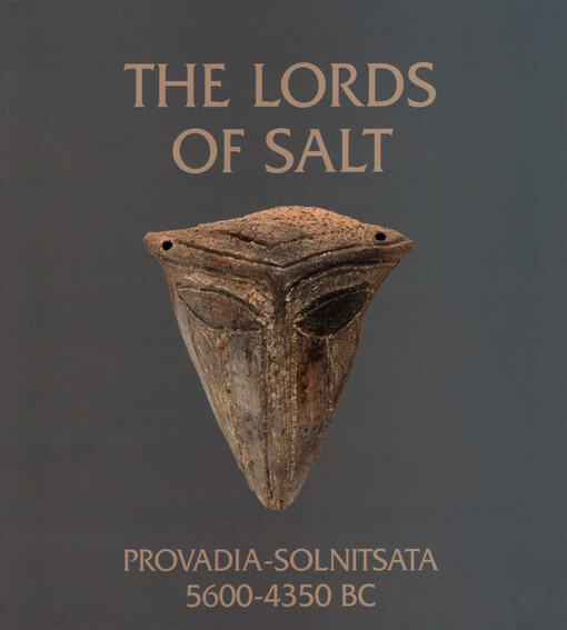 The Lords of Salt : Provadia-Solnitsata 5600-4350 BC