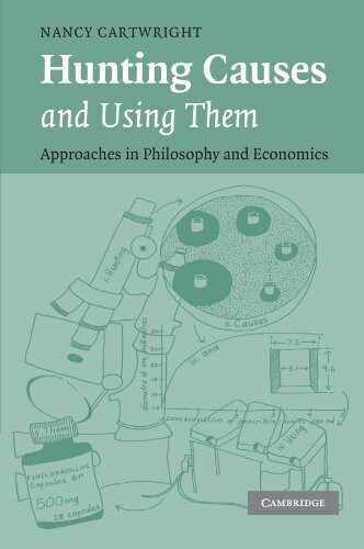 Hunting causes and using them : approaches in philosophy and economics