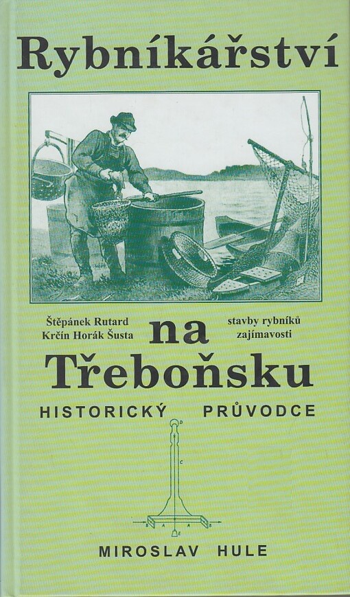 Rybníkářství na Třeboňsku :historický průvodce