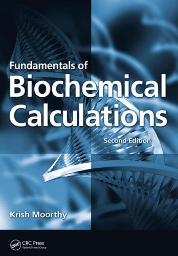 Fundamentals of Biochemical Calculations, Second Edition