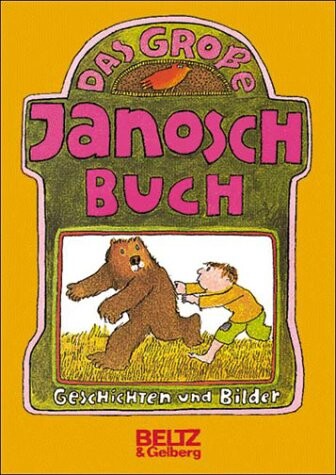 Das grosse Janosch Buch : Geschichten und Bilder