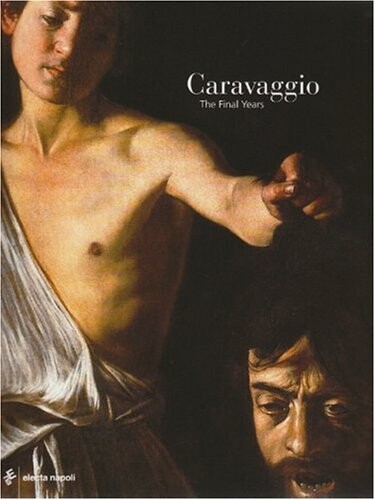 Caravaggio : the final years