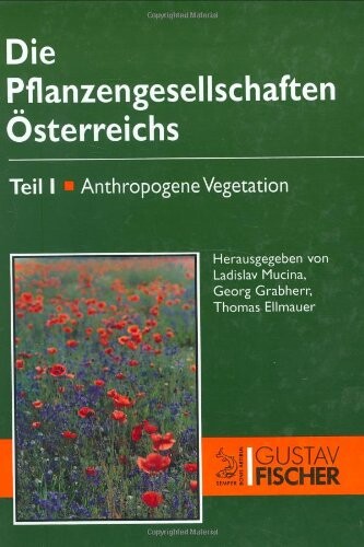 Die Pflanzengesellschaften Österreichs. Teil 1, Anthropogene Vegetation
