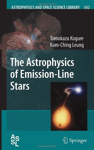 The Astrophysics of Emission-Line Stars (Astrophysics and Space Science Library) (Astrophysics and Space Science Library)