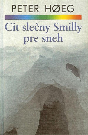 Cit slečny Smilly pre sneh