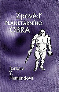 Zpověď planetárního obra /