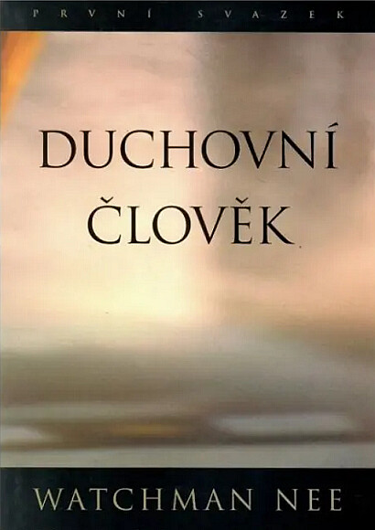 Duchovní člověk. První svazek