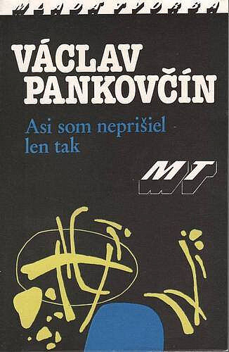 Asi som neprišiel len tak