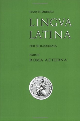 Lingua Latina per se illustrata. Pars 2., Romana Aeterna