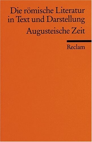 Die römische Literatur 3 in Text und Darstellung. Augusteische Zeit.