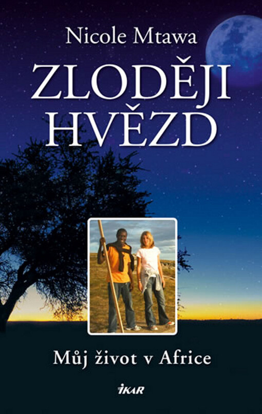 Zloději hvězd :můj život v Africe