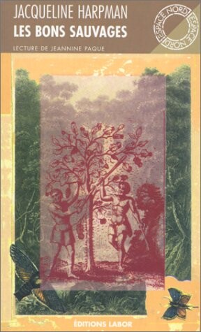 Les bons sauvages : roman