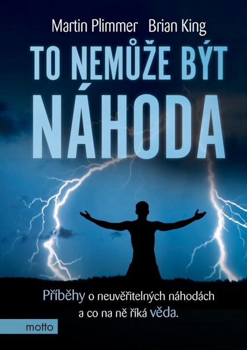 To nemůže být náhoda :příběhy o neuvěřitelných náhodách a co na ně říká věda