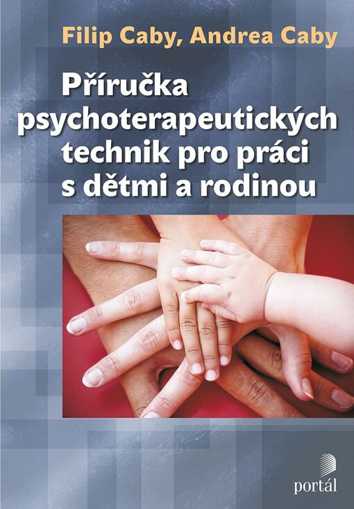 Příručka psychoterapeutických technik pro práci s dětmi a rodinou