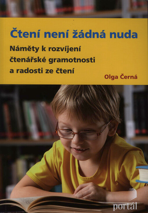 Čtení není žádná nuda :náměty k rozvíjení čtenářské gramotnosti a radosti ze čtení