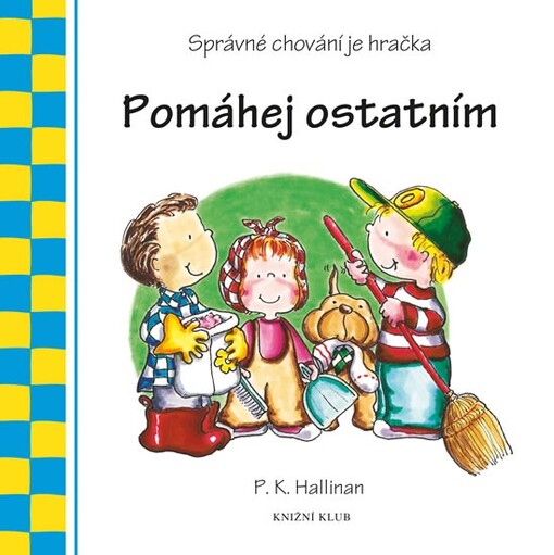 Pomáhej ostatním :správné chování je hračka
