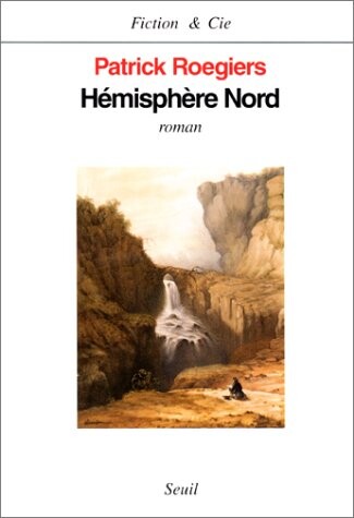 Hemisphere Nord: Roman (Fiction & Cie) (French Edition)