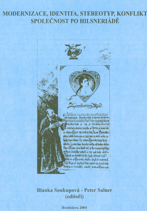 Modernizace, identita, stereotyp, konflikt ; Společnost po Hilsneriádě