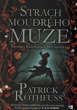 Strach moudrého muže: Patrick Rothfuss