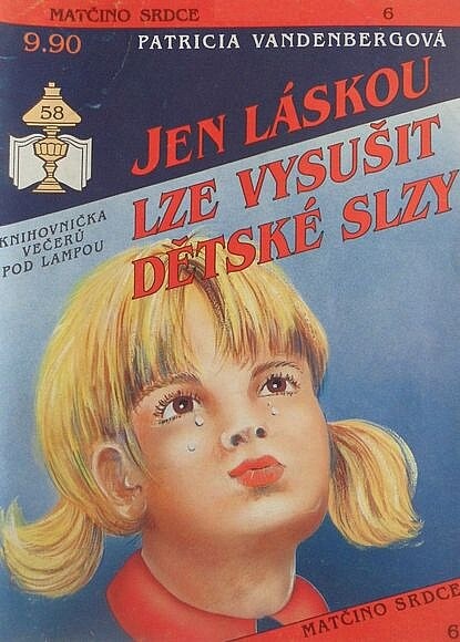 Jen láskou lze vysušit dětské slzy /