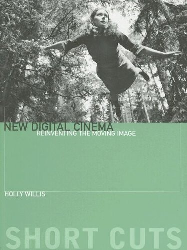 New Digital Cinema: Reinventing the Moving Image (Short Cuts)