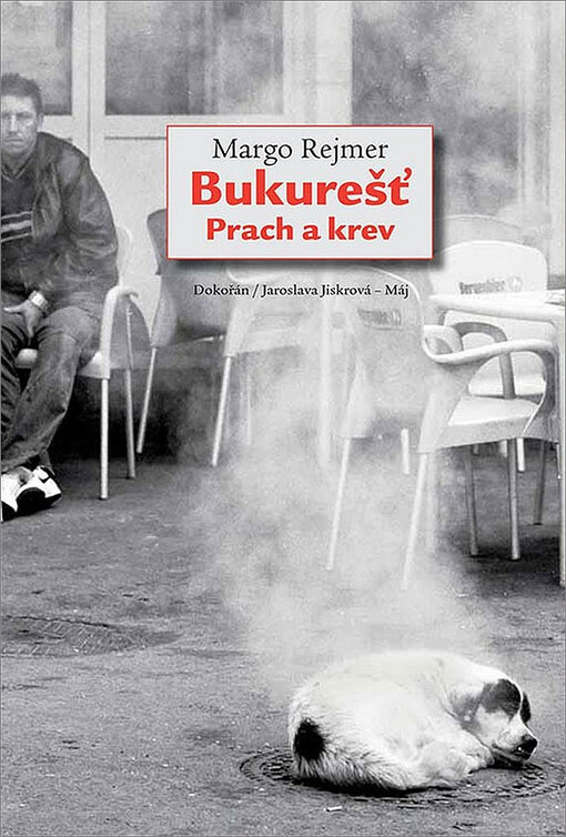 Bukurešť: Prach a krev