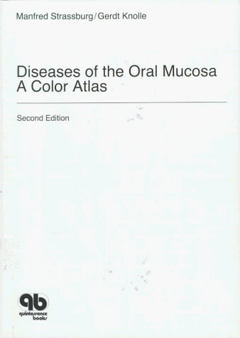 Diseases of the oral mucosa : a color atlas