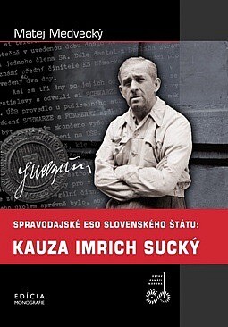 Spravodajské eso slovenského štátu: kauza Imrich Sucký