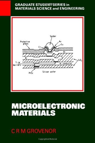 Microelectronic Materials (Graduate Student Series in Materials Science and Engineering)