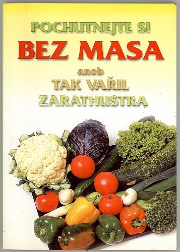 Pochutnejte si bez masa aneb tak vařil Zarathustra