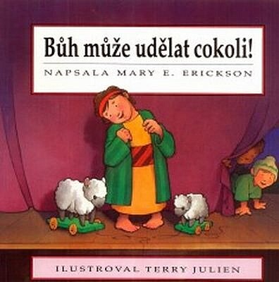 Bůh může udělat cokoli!