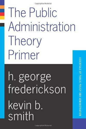 The public administration theory primer