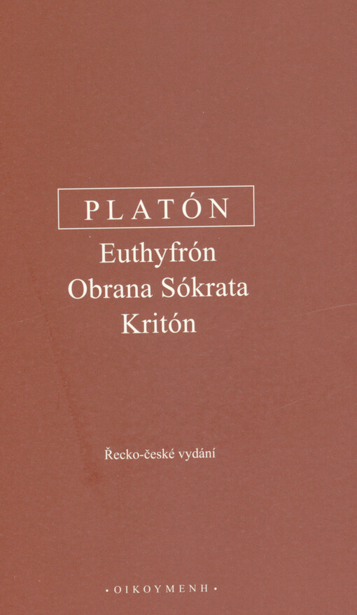 Euthyfrón ; Obrana Sókrata ; Kritón