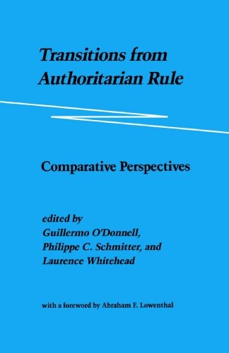 Transitions from Authoritarian Rule: Comparative Perspectives (Volume 3)