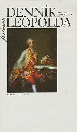 Denník princa Leopolda : z cesty do stredoslovenských banských miest roku 1764.