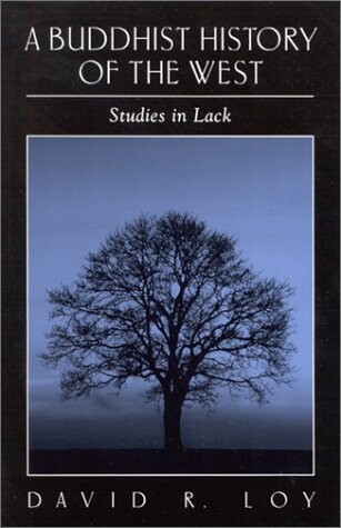 A Buddhist History of the West: Studies in Lack (S U N Y Series in Religious Studies)