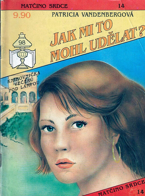 Jak mi to mohl udělat? /