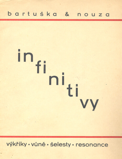 Infinitivy : výkřiky, vůně, šelesty, resonance