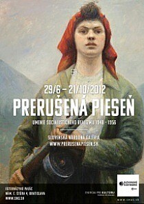 Prerušená pieseň : Umenie socialistického realizmu 1948-1956 : sprievodca výstavou : 29. jún-21. október 2012 Esterházyho palác Sl