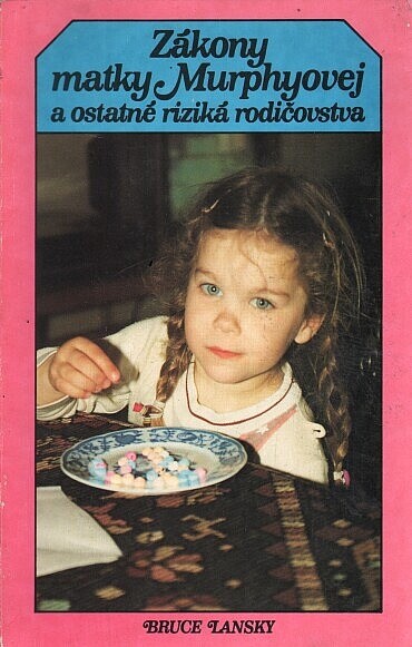 Zákony matky Murphy ovej a ostatné rizika rodičovstva