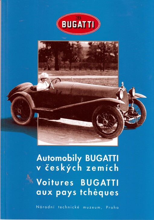 Automobily Bugatti v českých zemích = Voitures Bugatti aux pays tcheques