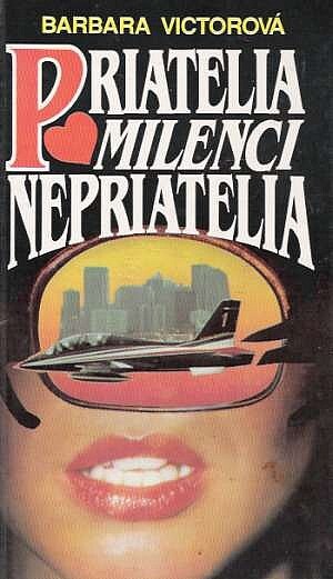 Priatelia, milenci, nepriatelia